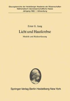 Paperback Licht Und Hautkrebse: Modelle Und Risikoerfassung Vorgetragen in Der Sitzung Vom 27. Juni 1981 [German] Book