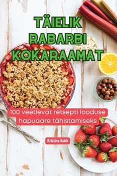 Paperback Täielik Rabarbi Kokaraamat [Estonian] Book