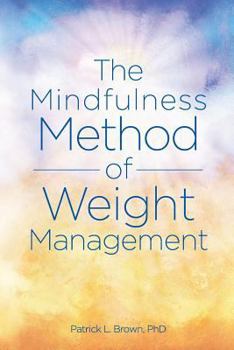 Paperback The Mindfulness Method of Weight Management Book