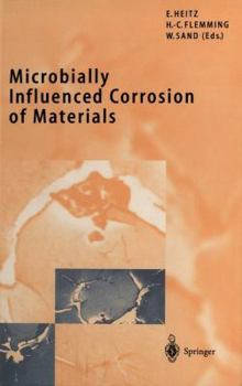 Paperback Microbially Influenced Corrosion of Materials: Scientific and Engineering Aspects Book
