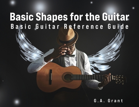 Paperback Basic Shapes for the Guitar: Basic Guitar Reference Guide Book