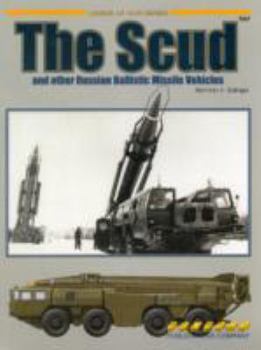 The Scud and Other Russian Ballistic Missile Vehicles - Book #7037 of the Armor At War