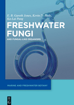 Hardcover Freshwater Fungi: And Fungal-Like Organisms Book