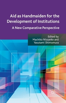 Paperback Aid as Handmaiden for the Development of Institutions: A New Comparative Perspective Book