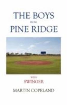 Paperback The Boys from Pine Ridge with Swinger Book