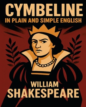 Paperback Cymbeline In Plain and Simple English: A Modern Translation and the Original Version Book