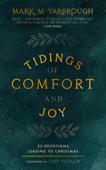 Paperback Tidings of Comfort and Joy: 25 Advent Devotionals Leading to Christmas Book