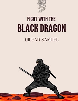 Paperback Fight with the black dragon Book