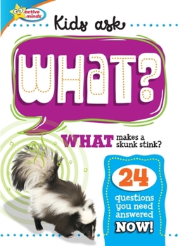 Hardcover Active Minds Kids Ask What Makes a Skunk Stink? Book