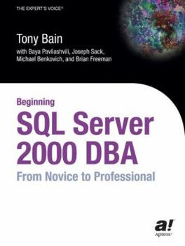 Paperback Beginning SQL Server 2000 DBA: From Novice to Professional Book