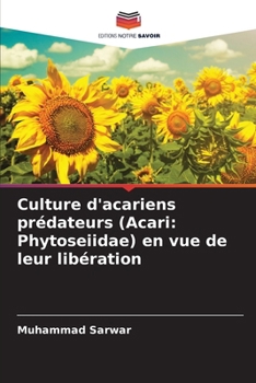 Culture d'acariens prédateurs (Acari: Phytoseiidae) en vue de leur libération (French Edition)