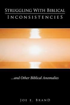 Paperback Struggling with Biblical Inconsistencies: And Other Biblical Anomalies Book