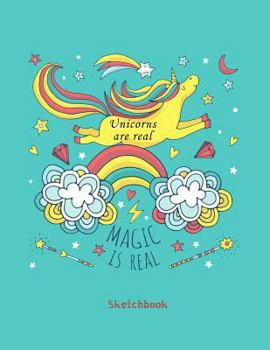 Paperback Unicorns are Real: Magic is real, Sketchbook, Doodle and Draw Book