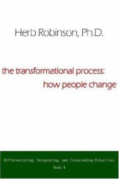 Paperback The Transformational Process: How People Change: Differientiating, Integrating, and Transcending Polarities Book 4 Book