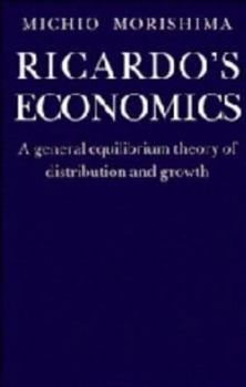 Hardcover Ricardo's Economics: A General Equilibrium Theory of Distribution and Growth Book