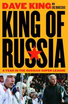 Hardcover King of Russia: A Year in the Russian Super League Book