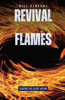 Paperback Revival Flames: Igniting the Glory Within Book