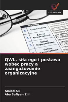 Paperback QWL, sila ego i postawa wobec pracy a zaanga&#380;owanie organizacyjne [Polish] Book