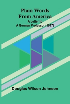 Plain Words From America: A Letter To A German Professor
