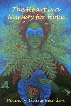 Paperback The Heart is a Nursery for Hope Book