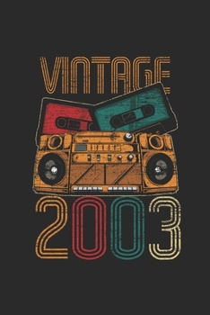 Vintage 2003: Blank Lined Notebook – Journal for Birthday Gift Idea