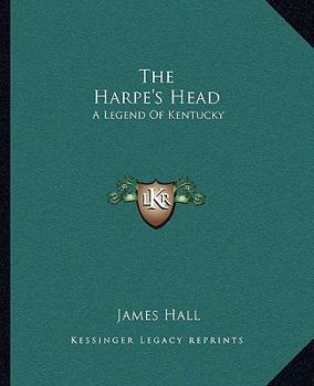 Paperback The Harpe's Head: A Legend Of Kentucky Book
