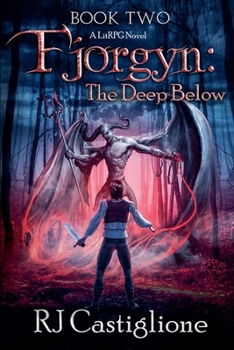 Fjorgyn: The Deep Below (Fjorgyn Litrpg)