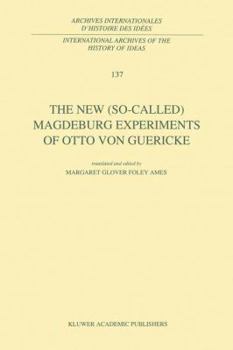 Paperback The New (So-Called) Magdeburg Experiments of Otto Von Guericke Book