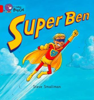 Super Ben: Band 02b/Red B (Collins Big Cat)