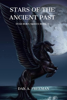 Paperback Stars of the Ancient Past: Star Born Series Book 5 Book