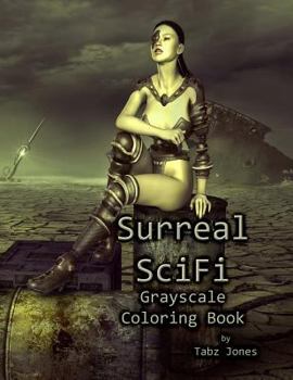 Paperback Surreal SciFi Grayscale Coloring Book