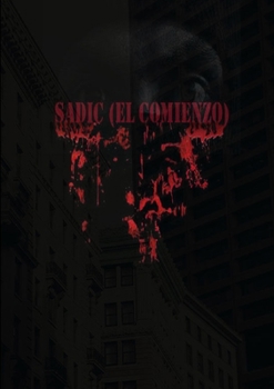 Paperback Sadic - (El Comienzo) [Spanish] Book