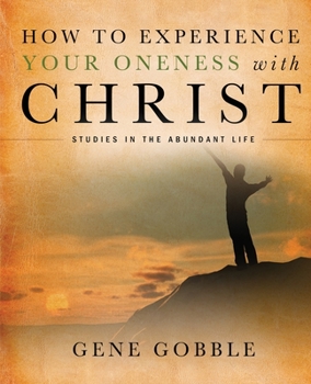 Paperback How to Experience Your Oneness with Christ Book