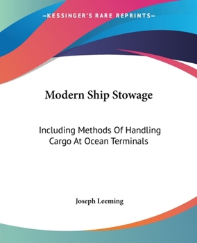Paperback Modern Ship Stowage: Including Methods Of Handling Cargo At Ocean Terminals Book
