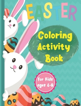 Paperback Easter Coloring Activity Book ages 4-8: Hours of Easter fun with coloring, word puzzles, mazes, jokes, and more. Makes a perfect basket stuffer. Book