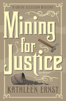 Mining for Justice - Book #8 of the Chloe Ellefson Mystery