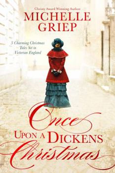Paperback Once Upon a Dickens Christmas: 3 Charming Christmas Tales Set in Victorian England Book