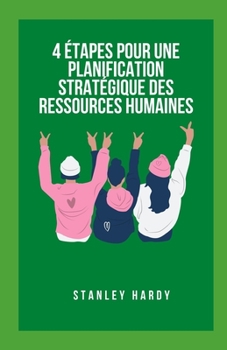 4 �tapes pour une planification strat�gique des ressources humaines