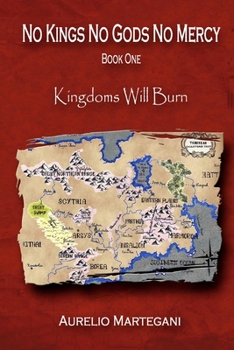 Paperback No Kings No Gods No Mercy - Book One: Kingdoms Will Burn Book