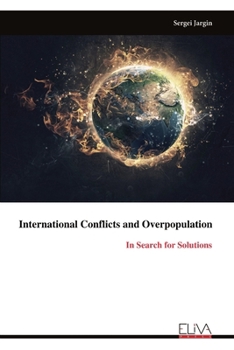 Paperback International Conflicts and Overpopulation: In Search for Solutions Book