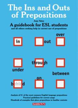 Paperback The Ins and Outs of Prepositions: A Guidebook for ESL Students Book