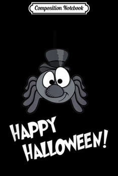 Composition Notebook: Halloween Spider Top Hat Women's Men's Funny Holiday  Journal/Notebook Blank Lined Ruled 6x9 100 Pages