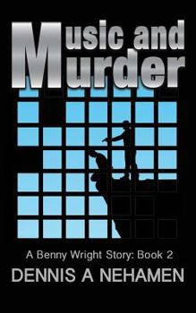 Paperback Music And Murder: A Benny Wright Story: Book 2 Book