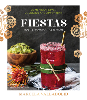 Hardcover Fiestas: Tidbits, Margaritas & More Book