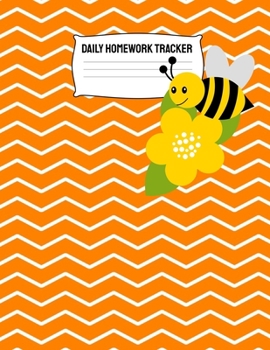 Paperback Daily Homework Tracker: Monthly School Calendar and Homework Organizer Elementary, Middle and High School Honey Bee Academic Log Book