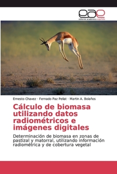 Paperback Cálculo de biomasa utilizando datos radiométricos e imágenes digitales [Spanish] Book