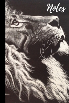 Notes: Lion Journal / Black & Withe Lion's Head Notebook / (6X9) 120 Lined Pages