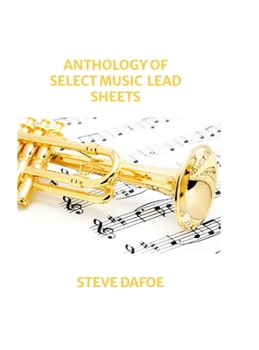 Hardcover Anthology of Select Music Lead Sheets Book