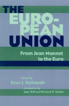 Paperback The European Union: From Jean Monnet to the Euro Book