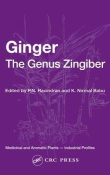 Ginger: The Genus Zingiber (Medicinal and Aromatic Plants--Industrial Profiles, V. 41) - Book  of the Medicinal and Aromatic Plants